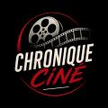 Chronique Ciné