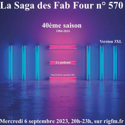 La Saga des Fab Four n° 570 (40ème saison) (Format 3XL-3h)